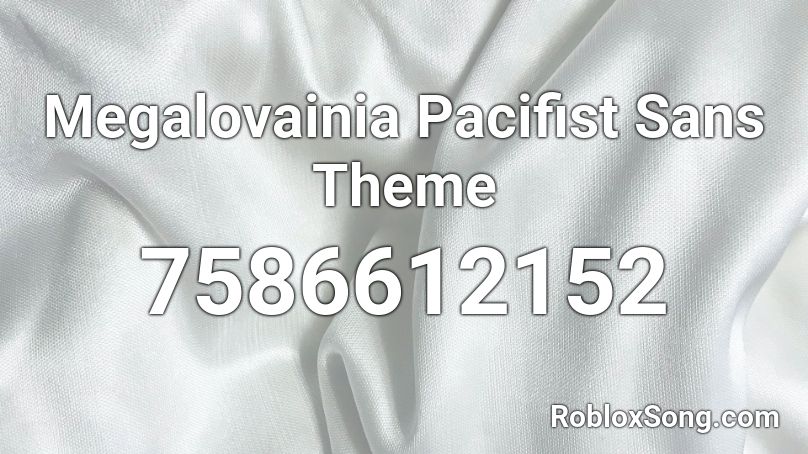Megalovainia Pacifist Sans Theme Roblox ID