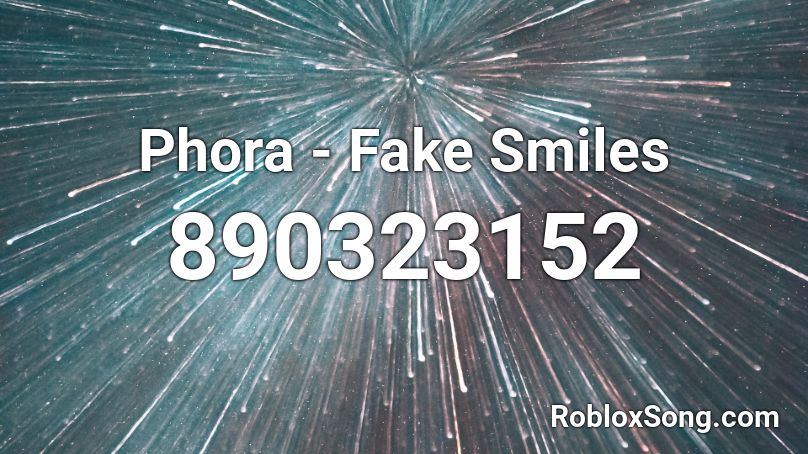 Phora Fake Smiles Roblox Id Roblox Music Codes - phora roblox music codes