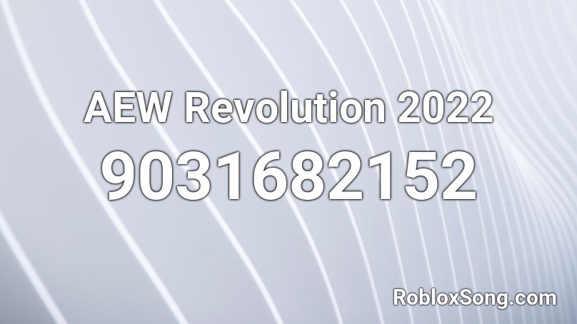 AEW Revolution 2022 Roblox ID