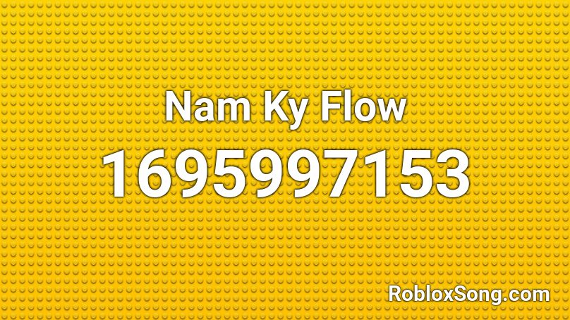 Nam Ky Flow Roblox ID