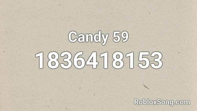 Candy 59 Roblox ID