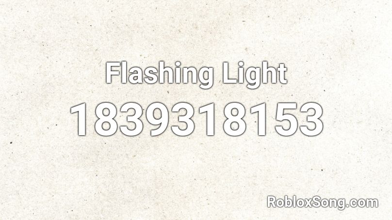 Flashing Light Roblox ID