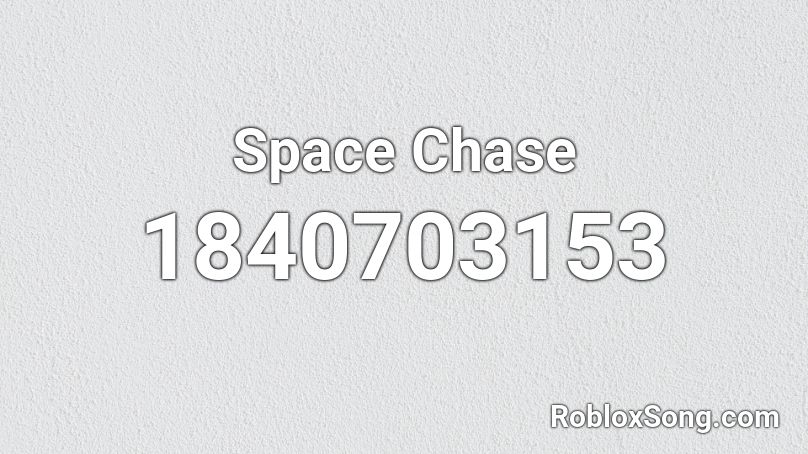Space Chase Roblox ID