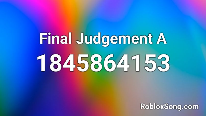 Final Judgement A Roblox ID