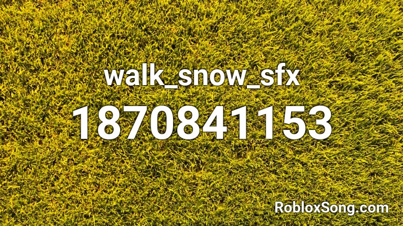 walk_snow_sfx Roblox ID