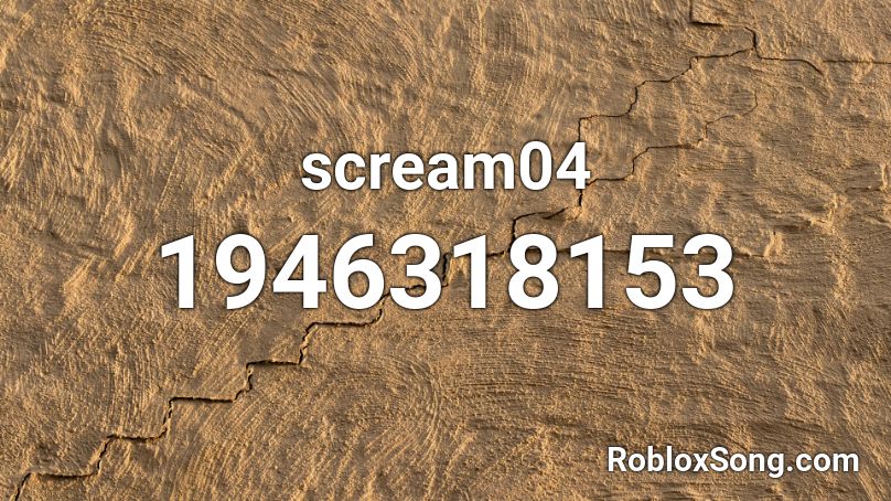 scream04 Roblox ID
