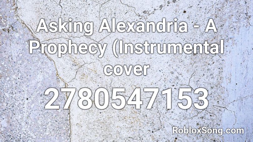 Asking Alexandria - A Prophecy (Instrumental cover Roblox ID