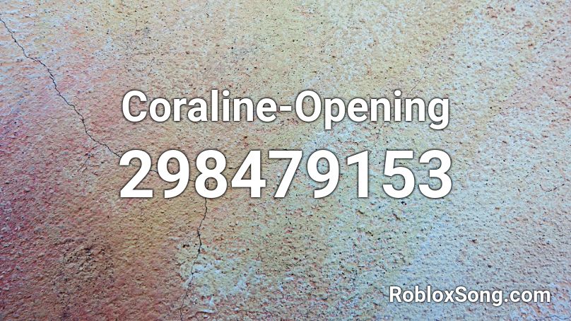 Coraline Opening Roblox Id Roblox Music Codes - coraline music roblox id