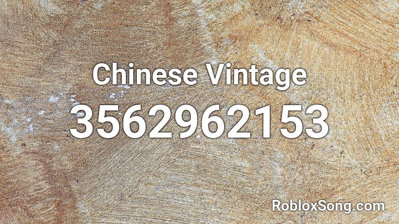 Chinese Vintage Roblox ID