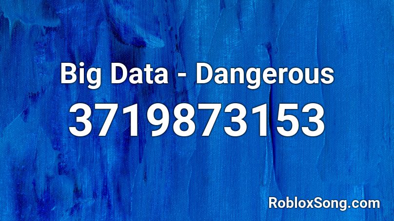 Big Data Dangerous Roblox Id Roblox Music Codes - sada baby roblox id