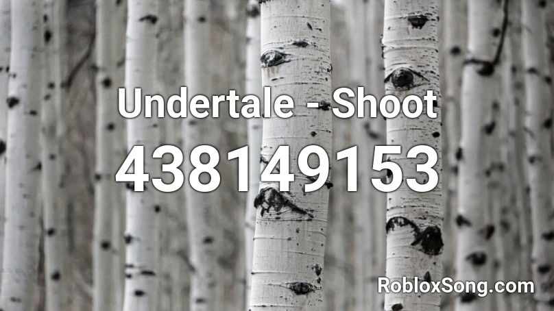 Undertale - Shoot Roblox ID