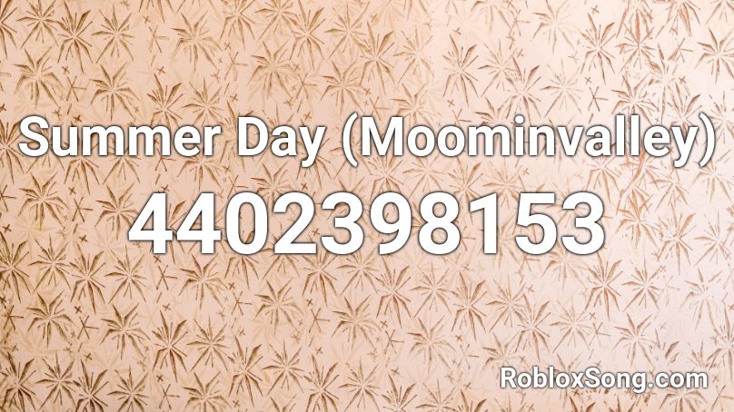 Summer Day (Moominvalley) Roblox ID