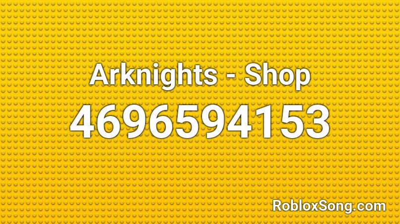 Arknights - Shop Roblox ID