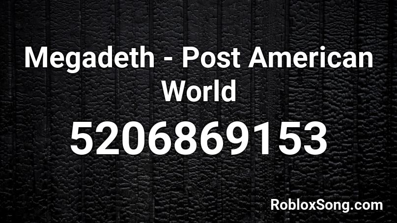 Megadeth - Post American World Roblox ID
