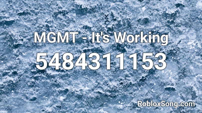 MGMT - It's Working Roblox ID