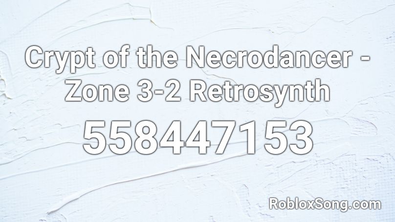 Crypt of the Necrodancer - Zone 3-2 Retrosynth Roblox ID