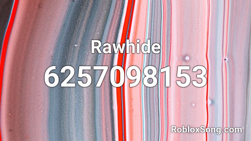 Rawhide Theme Roblox ID