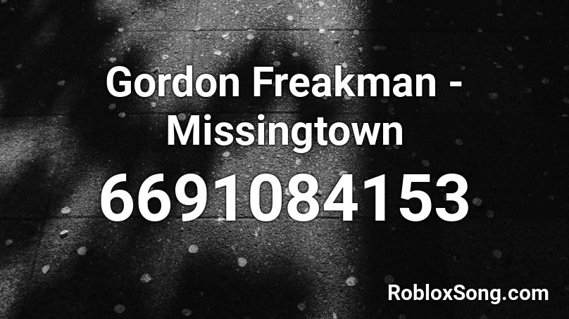 Gordon Freakman - Missingtown Roblox ID