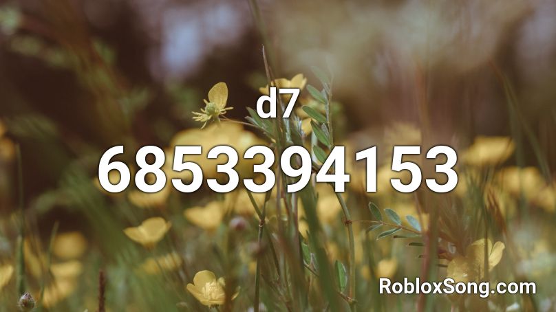 d7 Roblox ID