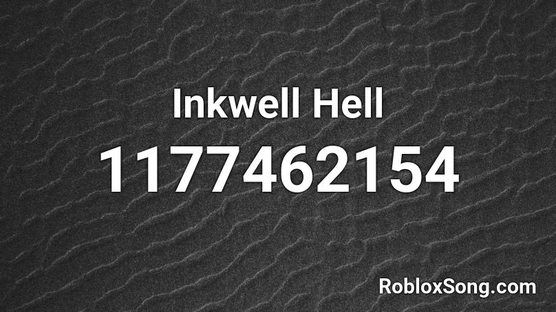 Inkwell Hell Roblox ID