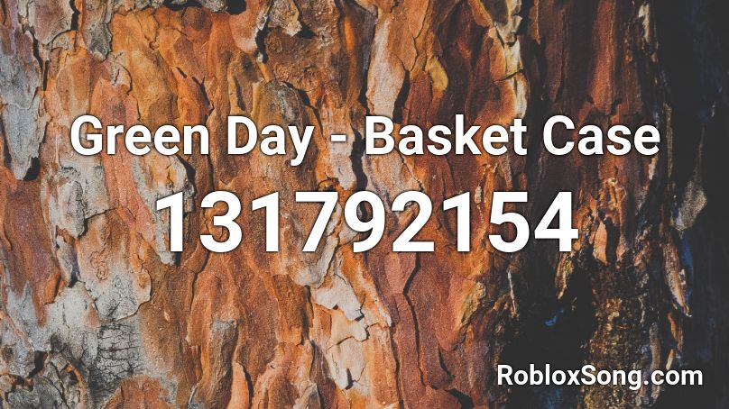 Green Day - Basket Case Roblox ID