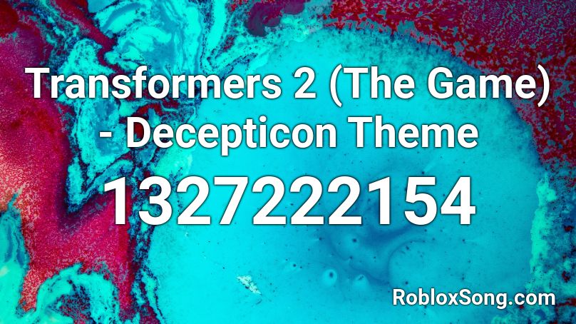 Transformers 2 (The Game) - Decepticon Theme Roblox ID