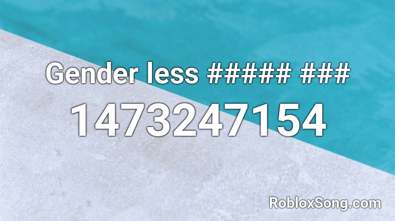 Gender less ##### ### Roblox ID