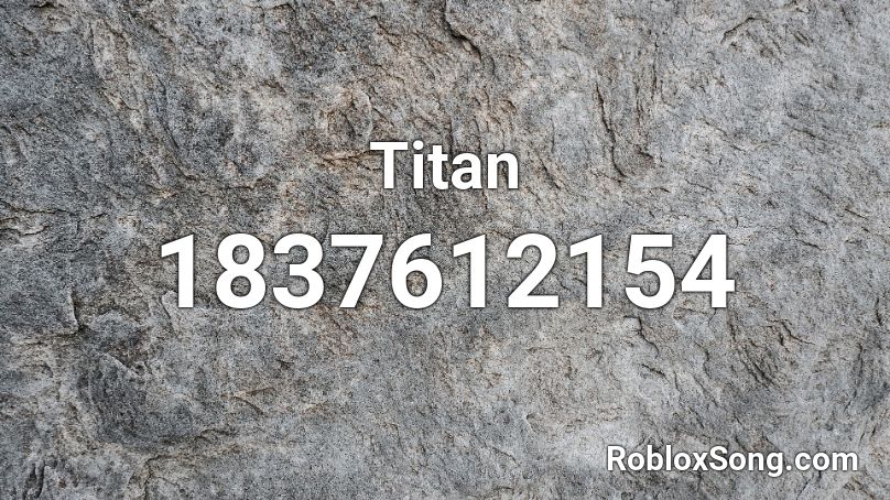 Titan Roblox ID