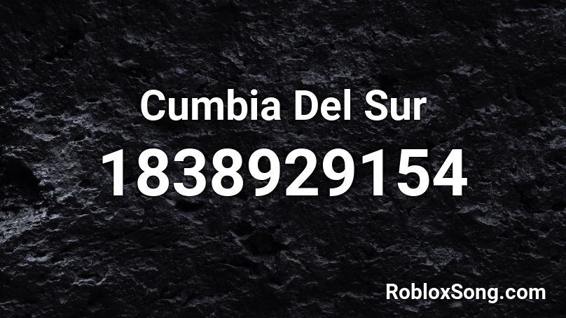 Cumbia Del Sur Roblox ID