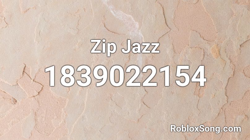 Zip Jazz Roblox ID