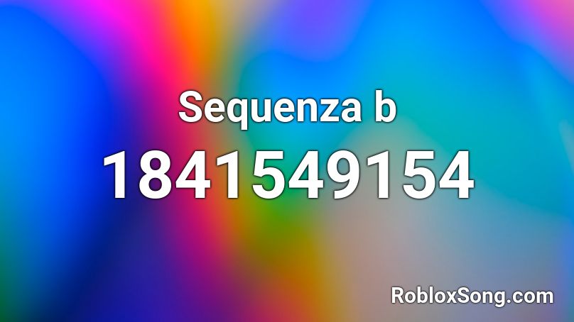 Sequenza b Roblox ID