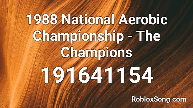 1988 National Aerobic Championship - The Champions Roblox ID