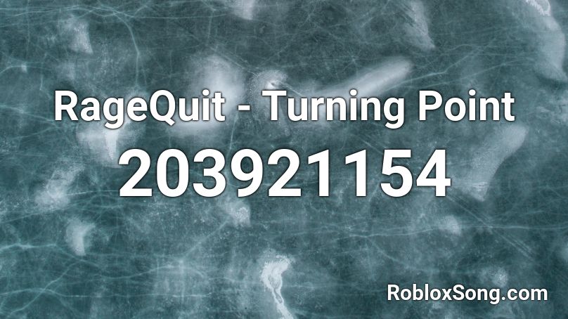 RageQuit - Turning Point Roblox ID