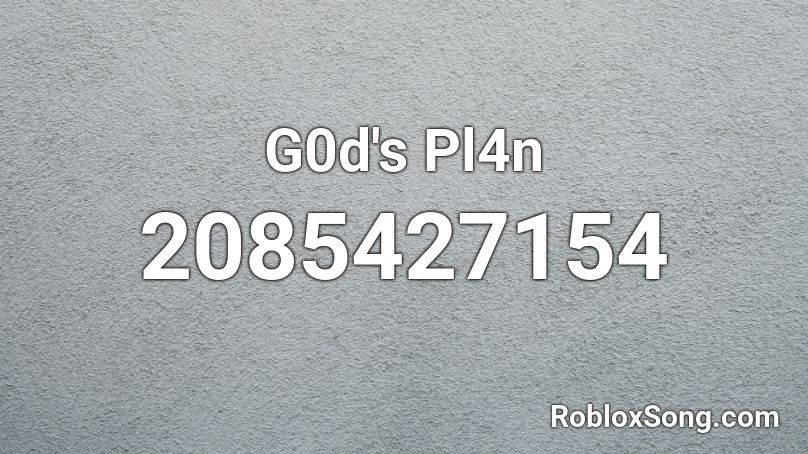 G0d's Pl4n Roblox ID