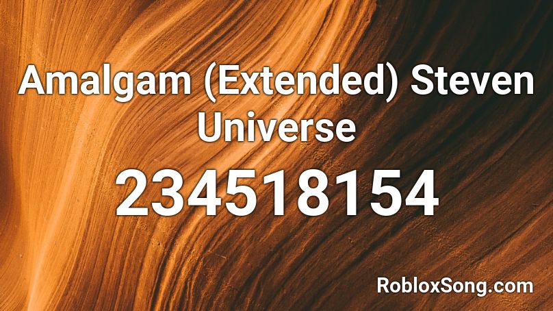 Amalgam (Extended) Steven Universe Roblox ID