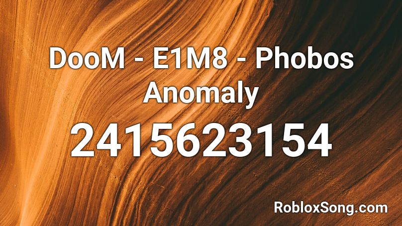 DooM - E1M8 - Phobos Anomaly Roblox ID