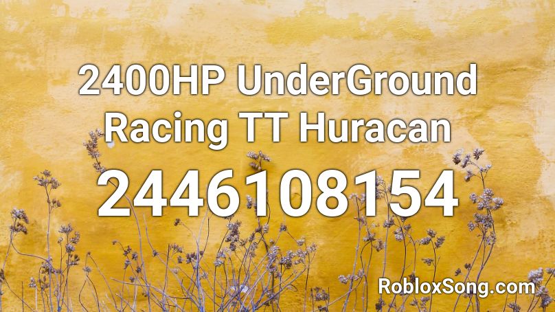 2400HP UnderGround Racing TT Huracan Roblox ID