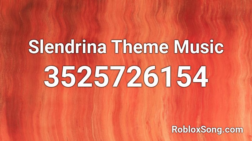 Slendrina Theme Music Roblox ID
