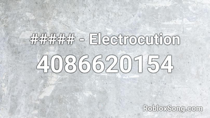 ##### - Electrocution Roblox ID