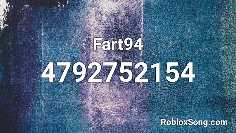 Fart94 Roblox ID