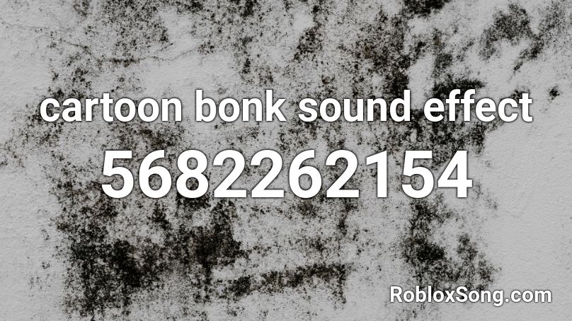 cartoon bonk sound effect Roblox ID