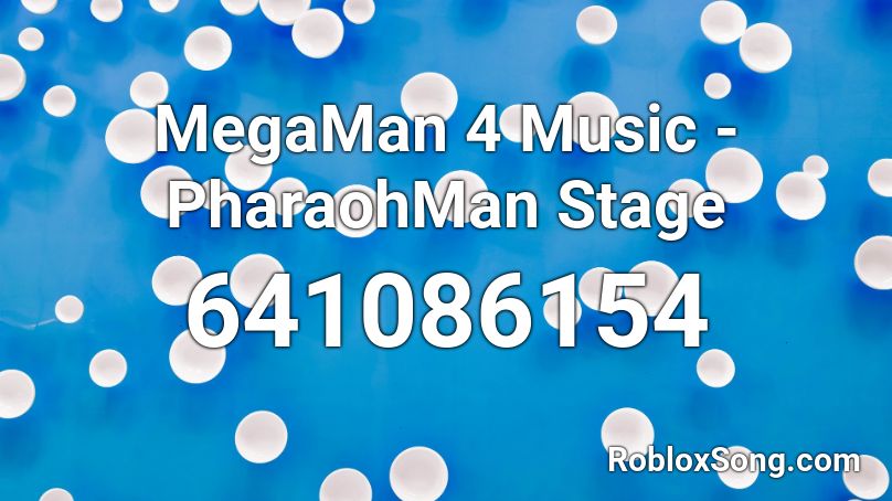 MegaMan 4 Music - PharaohMan Stage Roblox ID