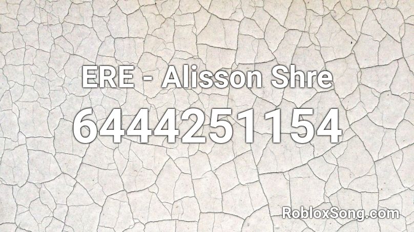 ERE - Alisson Shre Roblox ID