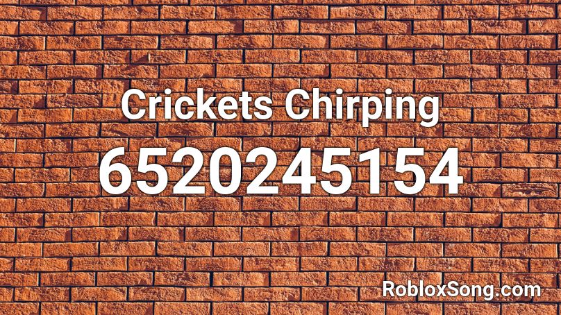 Crickets Chirping Roblox ID