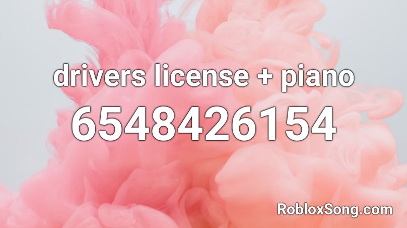 drivers license + piano Roblox ID