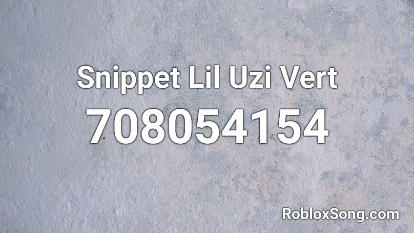 Snippet Lil Uzi Vert Roblox ID