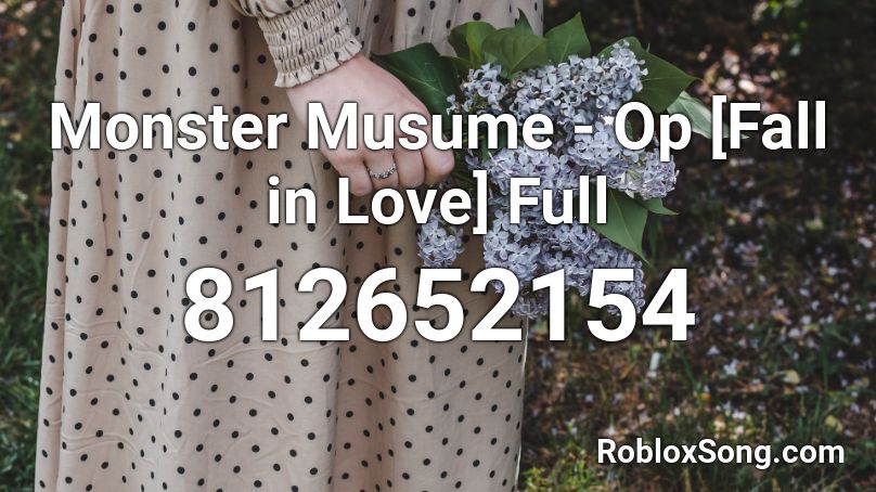 Monster Musume Op Fall In Love Full Roblox Id Roblox Music Codes