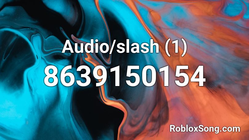 Audio/slash (1) Roblox ID