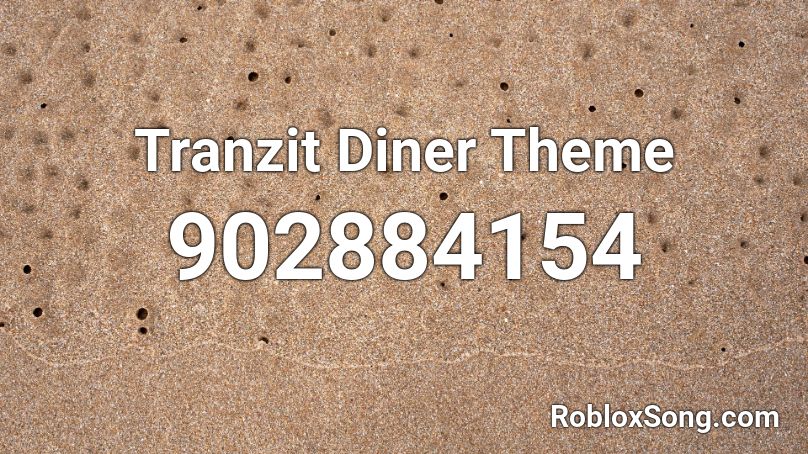 Tranzit Diner Theme Roblox ID