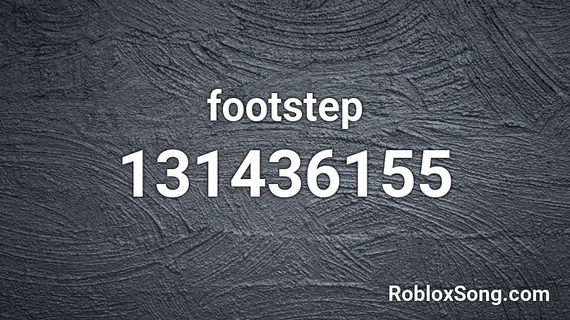 footstep Roblox ID